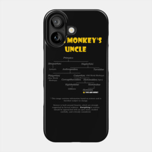 A Monkey's Uncle Phone Case