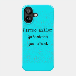 Psycho Killer Phone Case