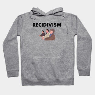 Recidivism. (Raising Arizona) Hoodie