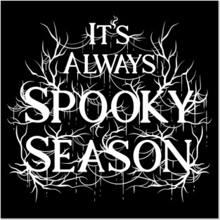It's Always Spooky Season Halloween Autumn Shirt Posters and Art