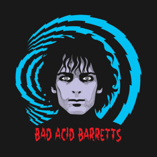 BAD ACID BARRETTS T-Shirt