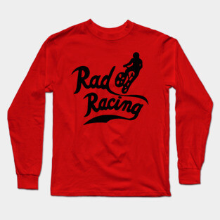 Rad Racing Long Sleeve T-Shirt