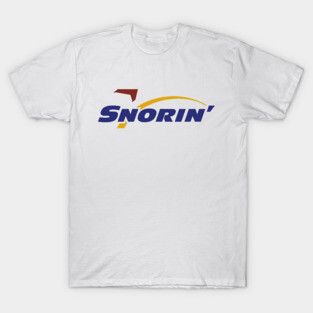 Snorin' T-Shirt