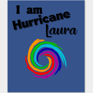I Am Hurricane Laura Posters and Art