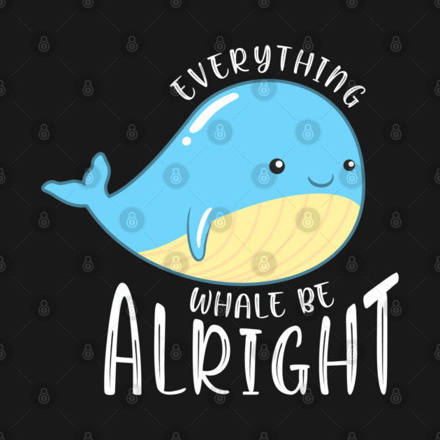 Everything Whale be Alright by enrynz