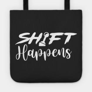 Shift Happens Tote