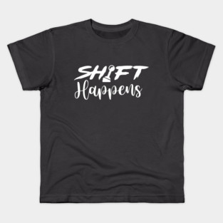 Shift Happens Kids T-Shirt