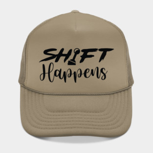 Shift Happens Hat