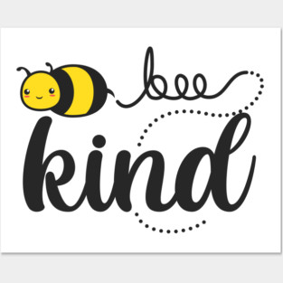 Bee Kind Posters and Art
