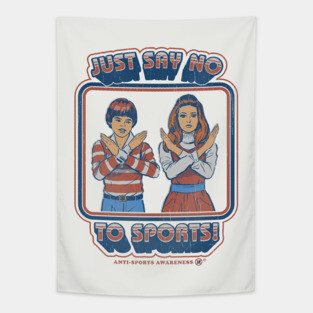 Say No to Sports Tapestry