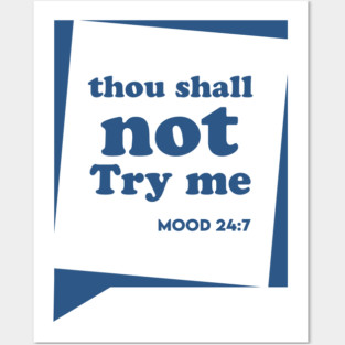 Thou Shall not Try me Posters and Art