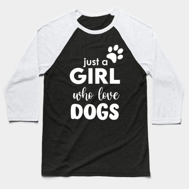 Just a Girl who love dogs Baseball T-Shirt by enrynz