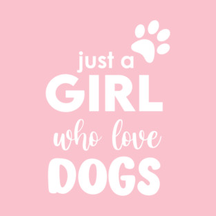 Just a Girl who love dogs T-Shirt