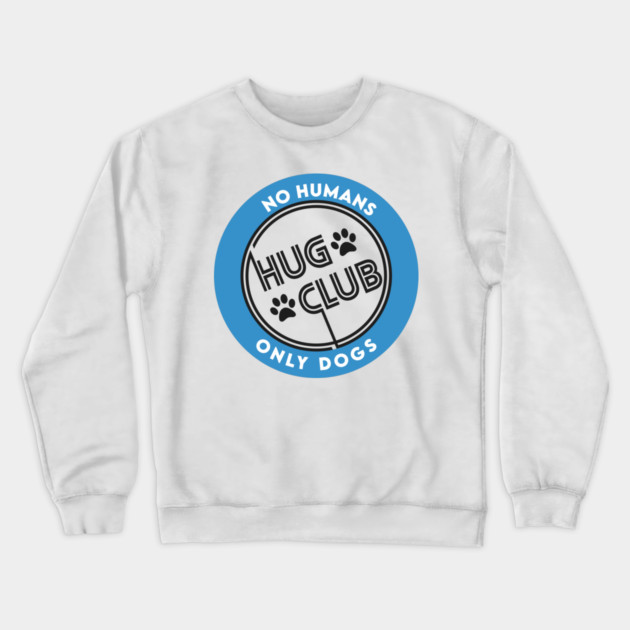 Dogs Hug Club Crewneck Sweatshirt by enrynz
