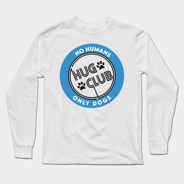 Dogs Hug Club Long Sleeve T-Shirt by enrynz