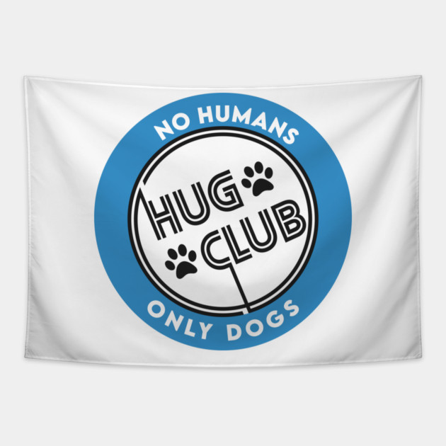 Dogs Hug Club Tapestry by enrynz
