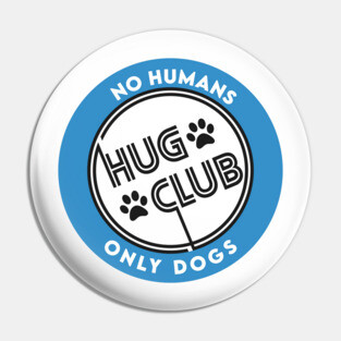 Dogs Hug Club Pin