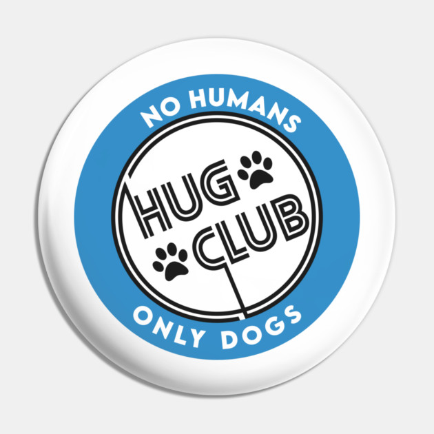 Dogs Hug Club Pin by enrynz