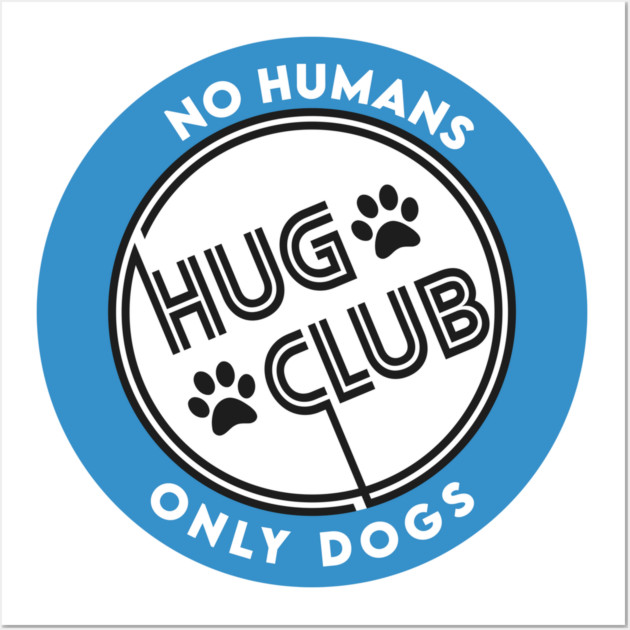 Dogs Hug Club Wall Art by enrynz