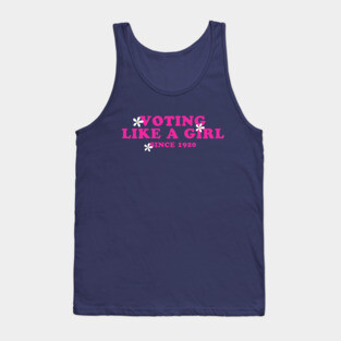 Vote Like a Girl Tank Top