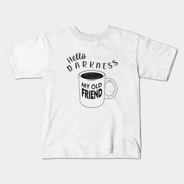 Hello Darkness my Old Friend Kids T-Shirt by enrynz