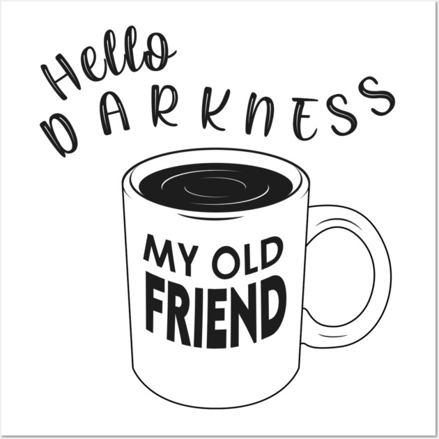 Hello Darkness my Old Friend Wall Art by enrynz
