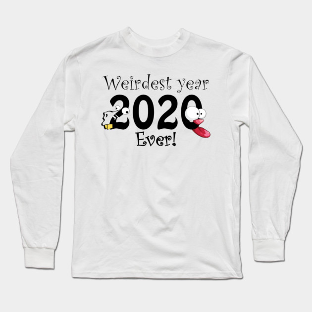 Weirdest year ever Long Sleeve T-Shirt by GilbertoMS