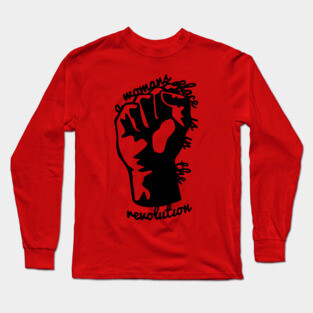 Woman's Place is In The Revolution Long Sleeve T-Shirt