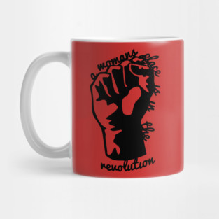 Woman's Place is In The Revolution Mug