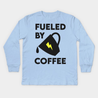 Fueled by Coffee Kids Long Sleeve T-Shirt