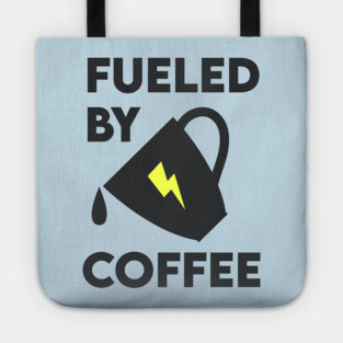 Fueled by Coffee Tote