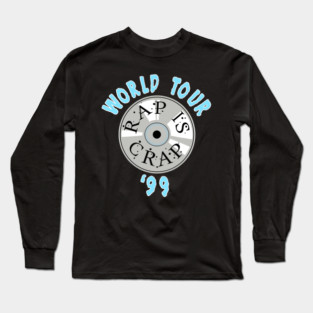 Rap is Crap Long Sleeve T-Shirt
