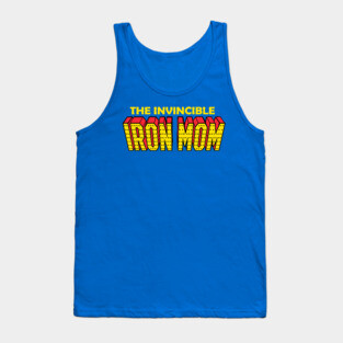 the invincible iron mom for mothers day Tank Top