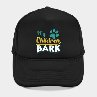 My Children Bark Hat