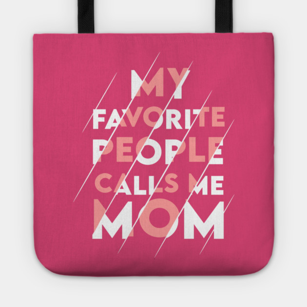 My favorite people calls me MOM Tote by enrynz