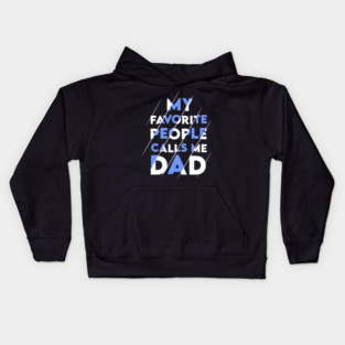 My favorite people calls me DAD Kids Hoodie