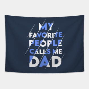 My favorite people calls me DAD Tapestry