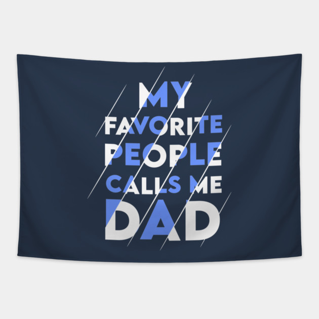 My favorite people calls me DAD Tapestry by enrynz