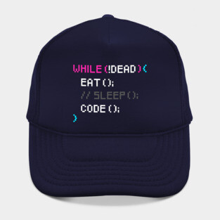 While not dead Eat and Code Hat