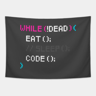 While not dead Eat and Code Tapestry