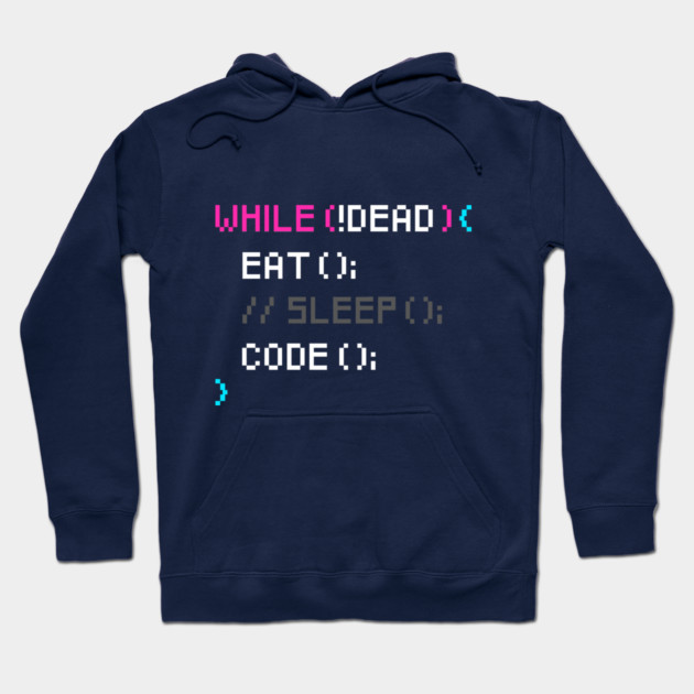 While not dead Eat and Code Hoodie by enrynz