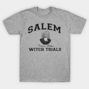 Salem Witch Trials (Cotton Mather) T-Shirt