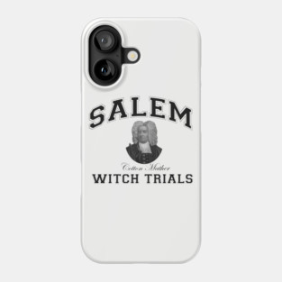 Salem Witch Trials (Cotton Mather) Phone Case