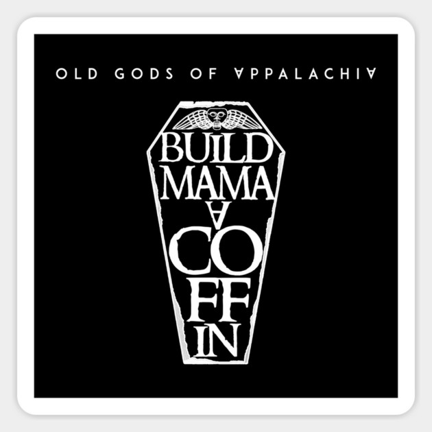 Build Mama a Coffin Logo – Light Print Magnet by Old Gods of Appalachia