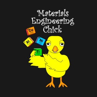 Materials Engineering Chick White Text T-Shirt