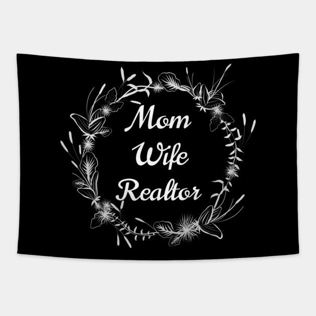 Mom Wife Realtor Tapestry by REG