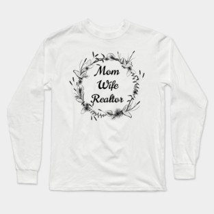 Mom-Wife-Realtor Long Sleeve T-Shirt