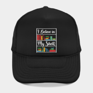 I believe in my Shelf Hat