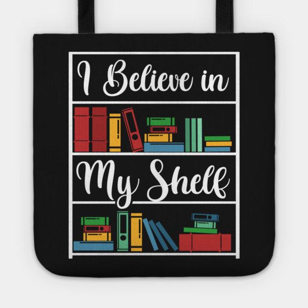 I believe in my Shelf Tote by enrynz
