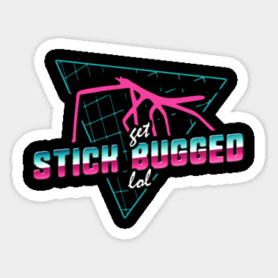 Get Stick Bugged Sticker